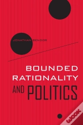Bounded Rationality And Politics