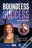 Boundless Success With Lori Ryan