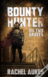 Bounty Hunter: Dig Two Graves