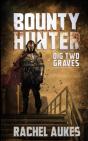 Bounty Hunter: Dig Two Graves - Preview