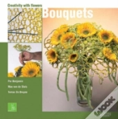 Bouquets: Creativity With Flowers