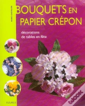 Capa do artigo Bouquets En Papier Crepon ; Decorations De Tables En Fete