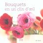 Bouquets En Un Clin D'Oeil - Preview
