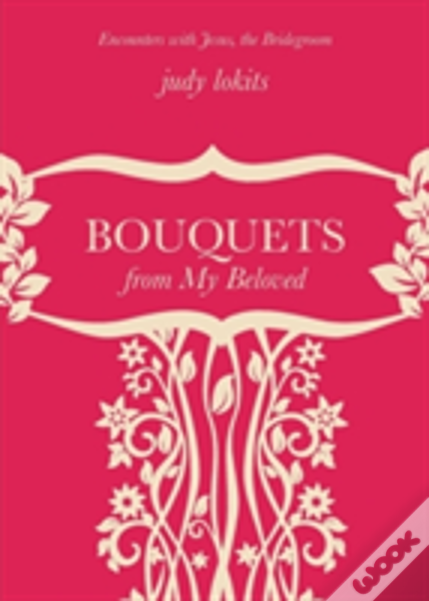 Bouquets From My Beloved