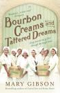 Bourbon Creams And Tattered Dreams - Preview