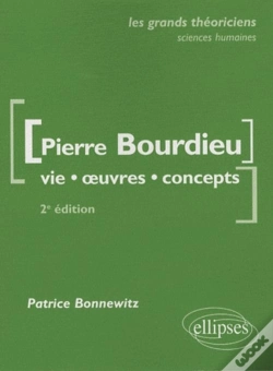 Capa do artigo Bourdieu Pierre  - Vie, Oeuvres, Concepts - 2e Édition Mise À Jour