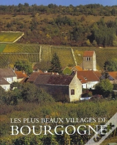 Bourgogne (Les Plus Beaux Villages)