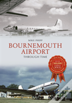 Bournemouth Airport Through Time