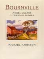 Bournville, Birmingham - Preview