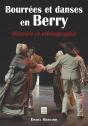 Bourrées Et Danses En Berry ; Histoire Et Ethnographie - Preview