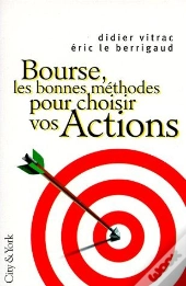 Bourse : Les Bonnes Methodes Pour Choisir Vos Actions