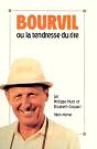Bourvil Ou La Tendresse Du Rire - Preview