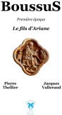 Boussus Première Époque ; Le Fils D'Ariane - Preview