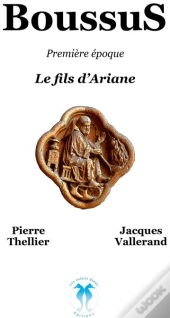 Boussus Première Époque ; Le Fils D'Ariane