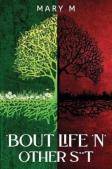 Bout Life 'N' Other S**T