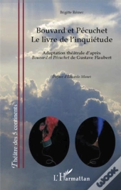 Bouvard Et Pécuchet ; Le Livre De L'Inquiétude
