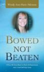 Bowed Not Beaten: A True Life Story Base - Preview