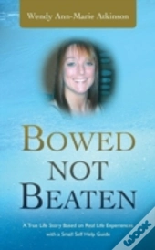 Bowed Not Beaten: A True Life Story Base