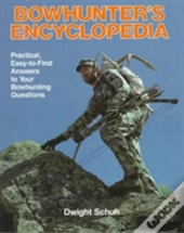 Bowhunter'S Encyclopedia