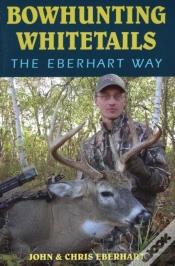 Capa do artigo Bowhunting Whitetails The Eberhart Way