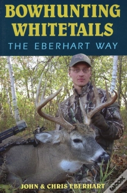 Capa do artigo Bowhunting Whitetails The Eberhart Way