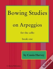 Capa do artigo Bowing Studies On Arpeggios For The Cello, Book One