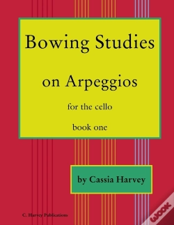 Capa do artigo Bowing Studies On Arpeggios For The Cello, Book One