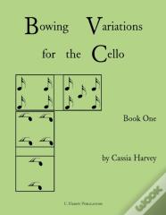 Bowing Variations For The Cello, Book One