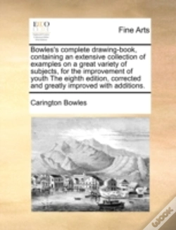 Capa do artigo Bowles'S Complete Drawing-Book, Containi