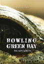 Bowling Green Bay - Preview