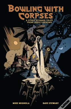 Capa do artigo Bowling With Corpses And Other Strange Tales From Lands Unknown