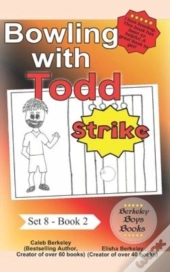 Bowling With Todd (Berkeley Boys Books)