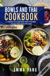 Bowls And Thai Cookbook