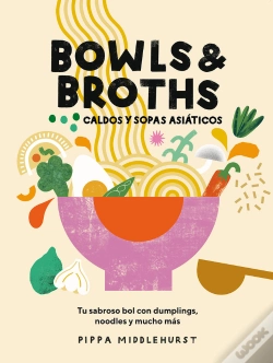 Capa do artigo Bowls & Broths Caldos Y Sopas Asiaticos