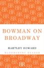 Bowman On Broadway - Preview