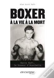 Capa do artigo Boxer À La Vie À La Mort : Harry Haft, Le Boxeur D