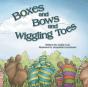 Boxes And Bows And Wiggling Toes - Preview