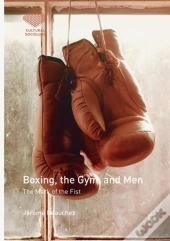 Boxing, The Gym, And Men
