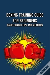 Boxing Training Guide For Beginners