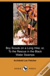 Boy Scouts On A Long Hike; Or, To The Re