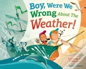 Boy, Were We Wrong About The Weather!