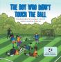Boy Who Didn'T Touch The Ball - Preview