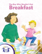 Boy Who Wouldn'T Eat Breakfast