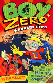 Capa do artigo Boy Zero Wannabe Hero: The Attack Of The Brain-Dead Breakdancing Zombies