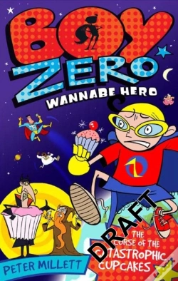 Capa do artigo Boy Zero Wannabe Hero: The Curse Of The Catastrophic Cupcakes