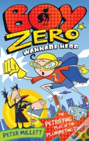 Capa do artigo Boy Zero Wannabe Hero: The Petrifying Plot Of The Plummeting Pants