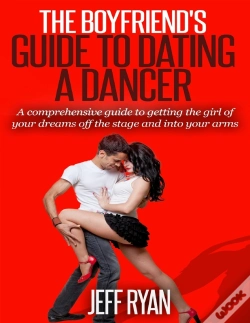 Capa do artigo Boyfriend'S Guide To Dating A Dancer
