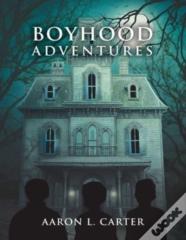 Boyhood Adventures