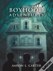 Boyhood Adventures