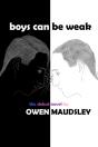 Boys Can Be Weak - Preview